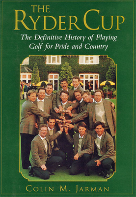 Colin-M-Jarman-Ryder-Cup-golf-definitive-history-book-signed-1999 front cover